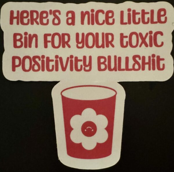 Toxic Positivity is TRASH!