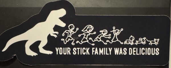 Your stick family was delicious