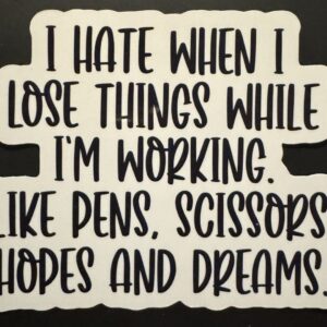 lose things