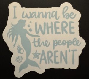 I wanna be where the people aren;t