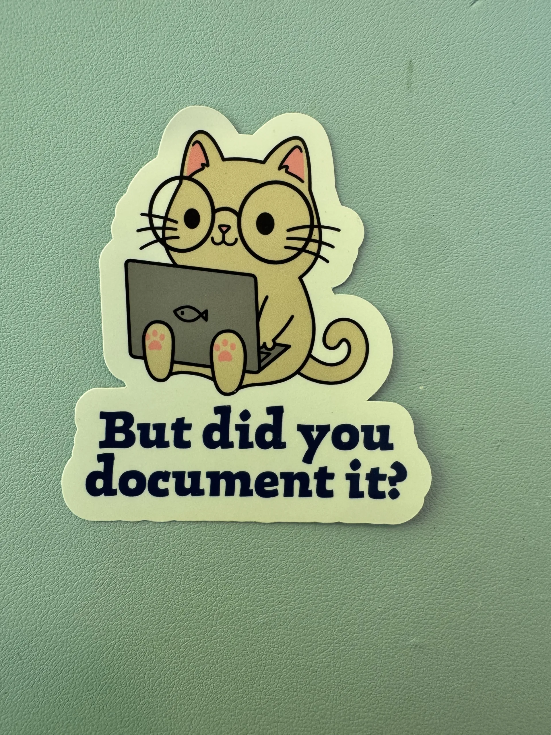 But did you document it?