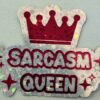 Sarcasm Queen