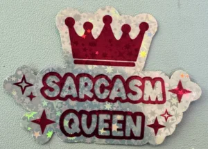 Sarcasm Queen