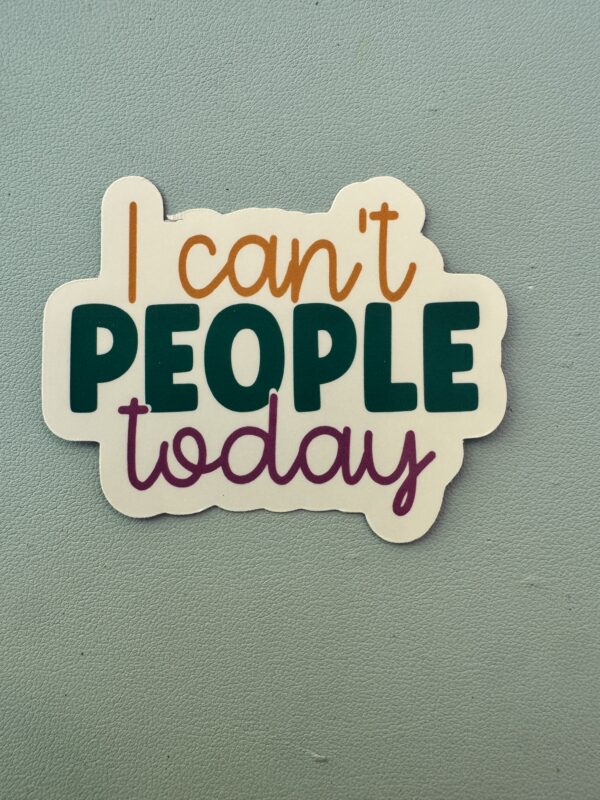 I can't people today