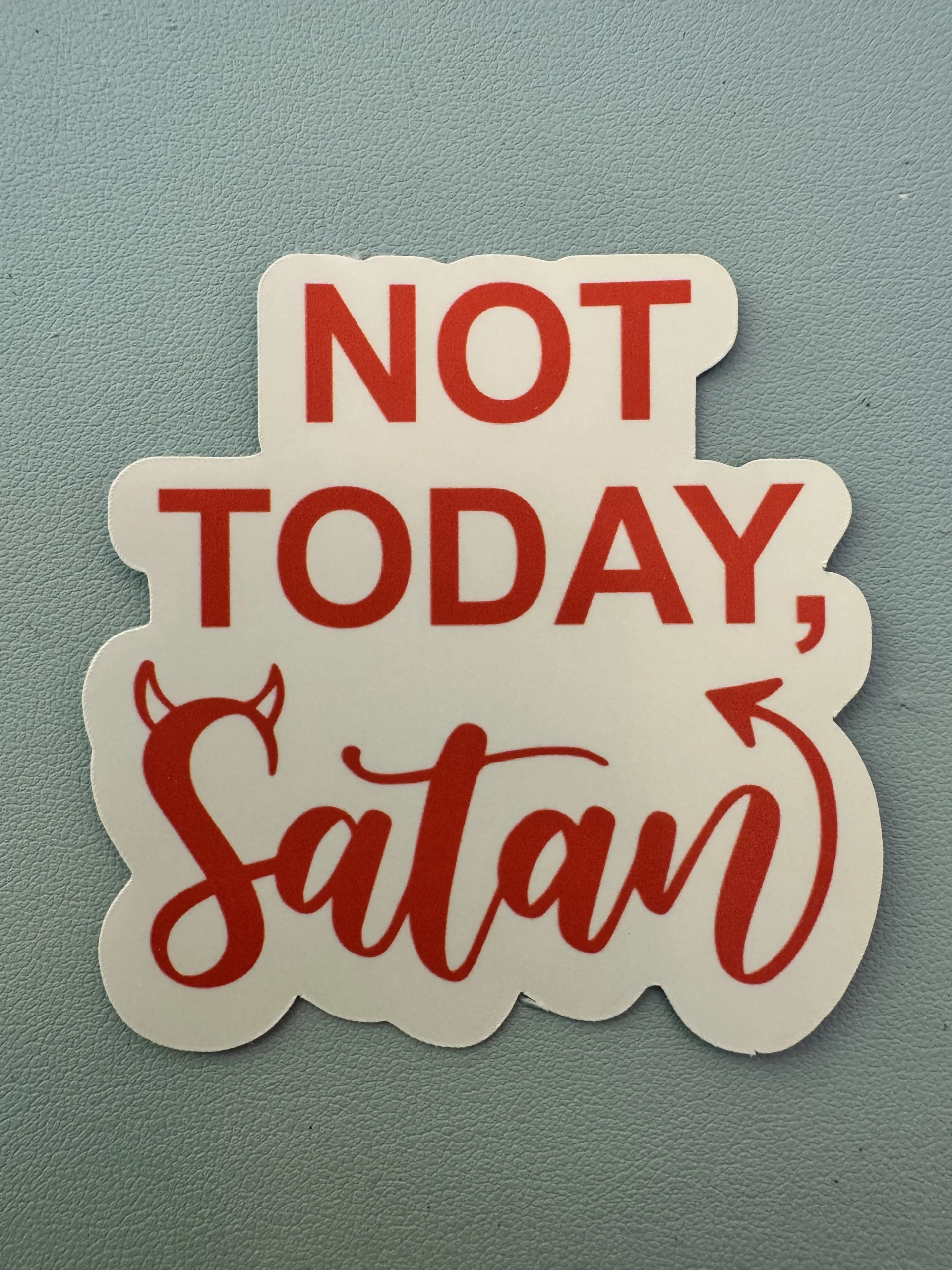 Not Today Satan