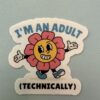 I'm an adult. (Technically!)