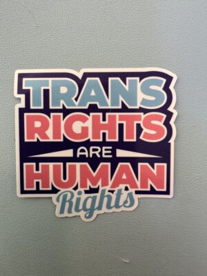 Trans Rights are HUMAN RIGHTS!
