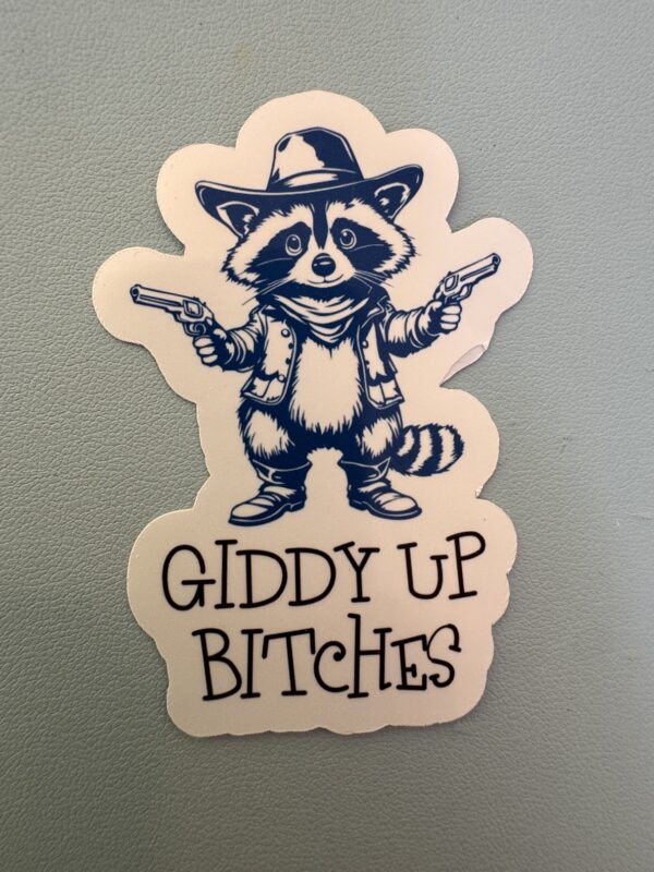 Giddy Up Bitches!