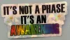 It's not a phase! It's an awakening!