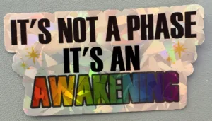 IMG_8172 It's not a phase! It's an awakening!